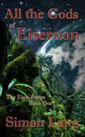 All the Gods of Eisernon (Einai #1) by Simon Lang