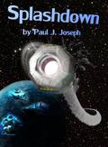 Splashdown (Through the Fold #4) by Paul J. Joseph