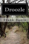 Droozle by Frank Banta