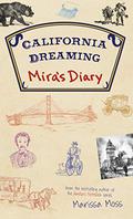 Mira's Diary: California Dreaming (Mira's Diary #4) by Marissa Moss