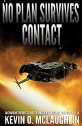 No Plan Survives Contact by Kevin O. McLaughlin