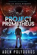 Project Prometheus (Assassin Fall #2) by Aden Polydoros