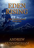 Eden Rising (Eden Rising #1) by Andrew Cunningham