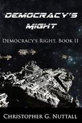 Democracy's Might by Christopher G. Nuttall