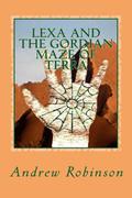 Lexa and the Gordian Maze of Terra by Andrew J. Robinson