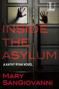 Inside The Asylum (Kathy Ryan #3) by Mary SanGiovanni