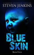 Blue Skin (Blue Skin #4) by Steven Jenkins