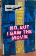 No, But I Saw the Movie: The Best Short Stories Ever Made Into Film by Damon Runyon