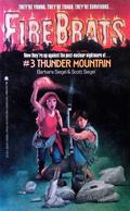 Thunder Mountain (Firebrats #3) by Barbara Siegel