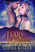 Tears of Surrender (Midrosian Chronicles #3) by Sophie Kisker