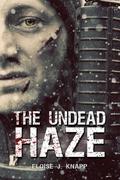 The Undead Haze (Undead #2) by Eloise J. Knapp