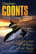 Three Great Novels 2: The Intruders / The Minotaur / Under Siege (Jake Grafton #2, ) by Stephen Coonts