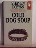 Cold Dog Soup by Stephen Dobyns
