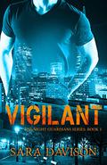 Vigilant (The Night Guardians #1) by Sara Davison