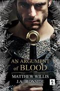 An Argument of Blood (Oath and Crown #1) by J.A. Ironside