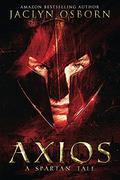 Axios: A Spartan Tale by Jaclyn Osborn