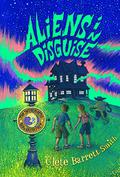 Aliens in Disguise (Intergalactic Bed and Breakfast #3) by Clete Barrett Smith