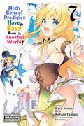 High School Prodigies Have It Easy Even in Another World! Manga, Vol. 7 (漫画 超人高校生たちは異世界でも餘裕で生き抜くようです！ / High School Prodigies Have It Easy Even in Another World! Manga #7) by Kōtarō Yamada