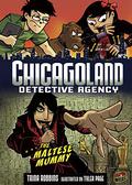 The Maltese Mummy: Book 2 (Chicagoland Detective Agency #2) by Tyler Page