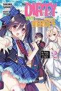 The Dirty Way to Destroy the Goddess's Heroes, Vol. 2 (女神の勇者を倒すゲスな方法 / The Dirty Way to Destroy the Goddess's Heroes #2) by Sakuma Sasaki