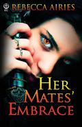 Her Mate's Embrace (Primal Attractions #4) by Rebecca Airies
