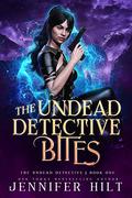 Bites (The Undead Detective #1) by Jennifer Hilt