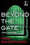 Beyond the Gate (Kathy Ryan #4) by Mary SanGiovanni
