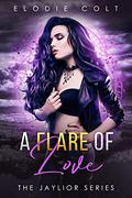 A Flare of Love  (Jaylior, #4) by Elodie Colt