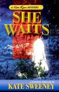 She Waits by Kate Sweeney