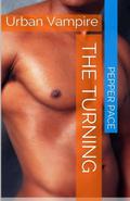 Urban Vampire The Turning: The Turning by Pepper Pace