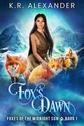 Fox’s Dawn (Foxes of the Midnight Sun #1) by K.R. Alexander