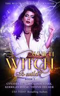 Which Witch is Wild? by Cynthia St. Aubin, Cindy Stark
