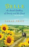 Belle: An Amish Retelling of Beauty and the Beast by Sarah Price
