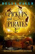 Pickups and Pirates by Bella Falls