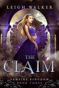 The Claim by Leigh Walker