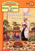 Ninjas Don't Bake Pumpkin Pies by Debbie Dadey, Marcia Thornton Jones
