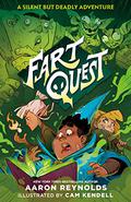 Fart Quest: A Silent But Deadly Adventure (Fart Quest #1) by Aaron Reynolds