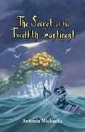 The Secret of the Twelfth Continent (Das Adoptivzimmer #2) by Antonia Michaelis