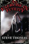 An Exercise in Futility by Steve Thomas