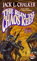 The Run to Chaos Keep by Jack L. Chalker