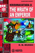 The Wrath of an Emperor by K.M. Munshi