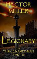 Legionary by Hector Miller