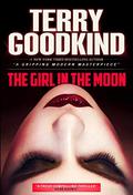 The Girl In The Moon by Terry Goodkind