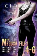 The Medusa Files Collection: Books 4, 5, and 6 (The Medusa Files #4-6) by C.I. Black