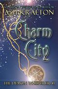 Charm City (The Demon Whisperer #1) by Ash Krafton