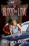 The Blood of Love by Victor J. Banis