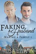 Faking a Husband (Making a Family #1) by Rosa Swann
