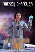 All in Good Time (April #11) by Mackey Chandler