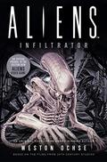 Aliens: Infiltrator by Weston Ochse