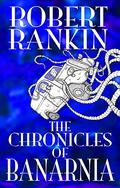 The Chronicles of Banarnia (Brentford #11) by Robert Rankin